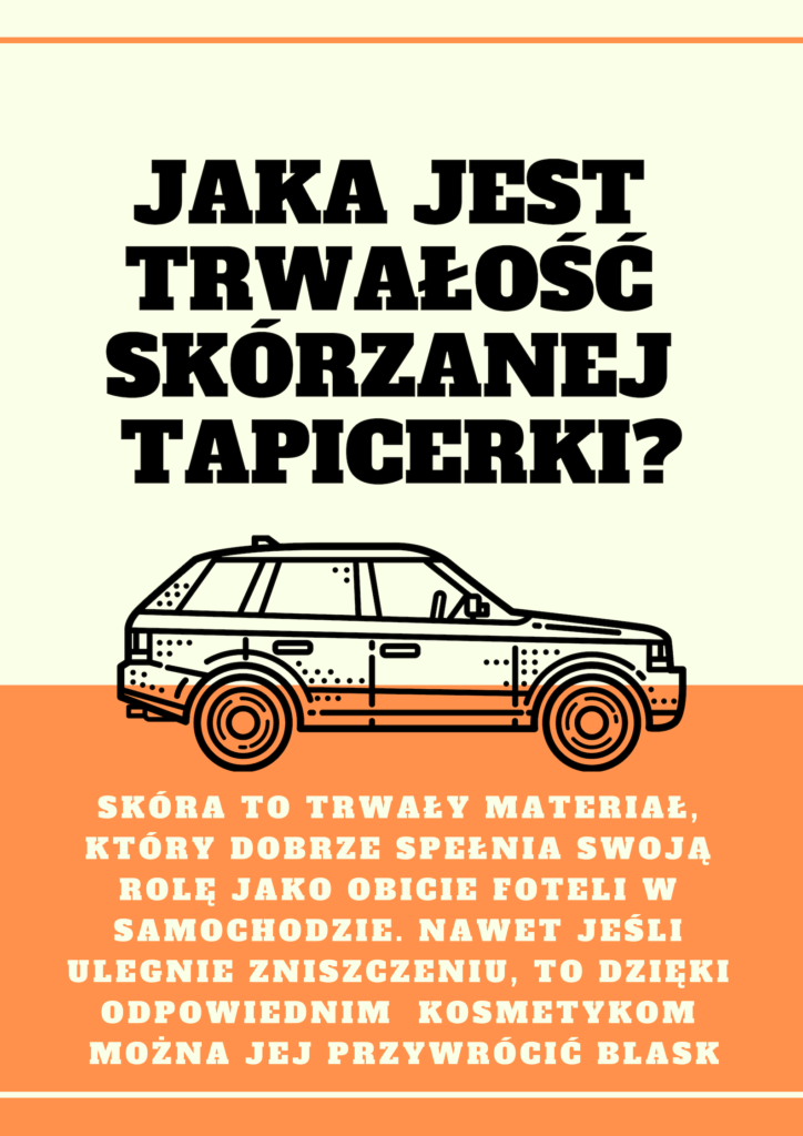 Jak trwała jest tapicerka skórzana?